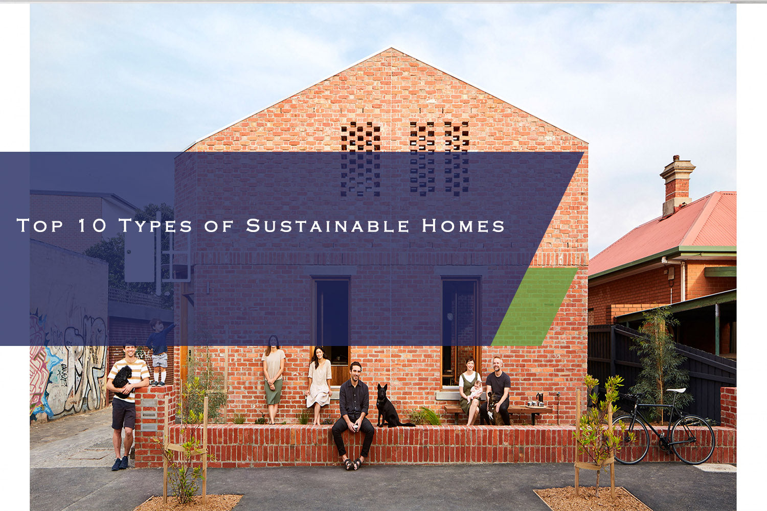 Top 10 Types of Sustainable Homes